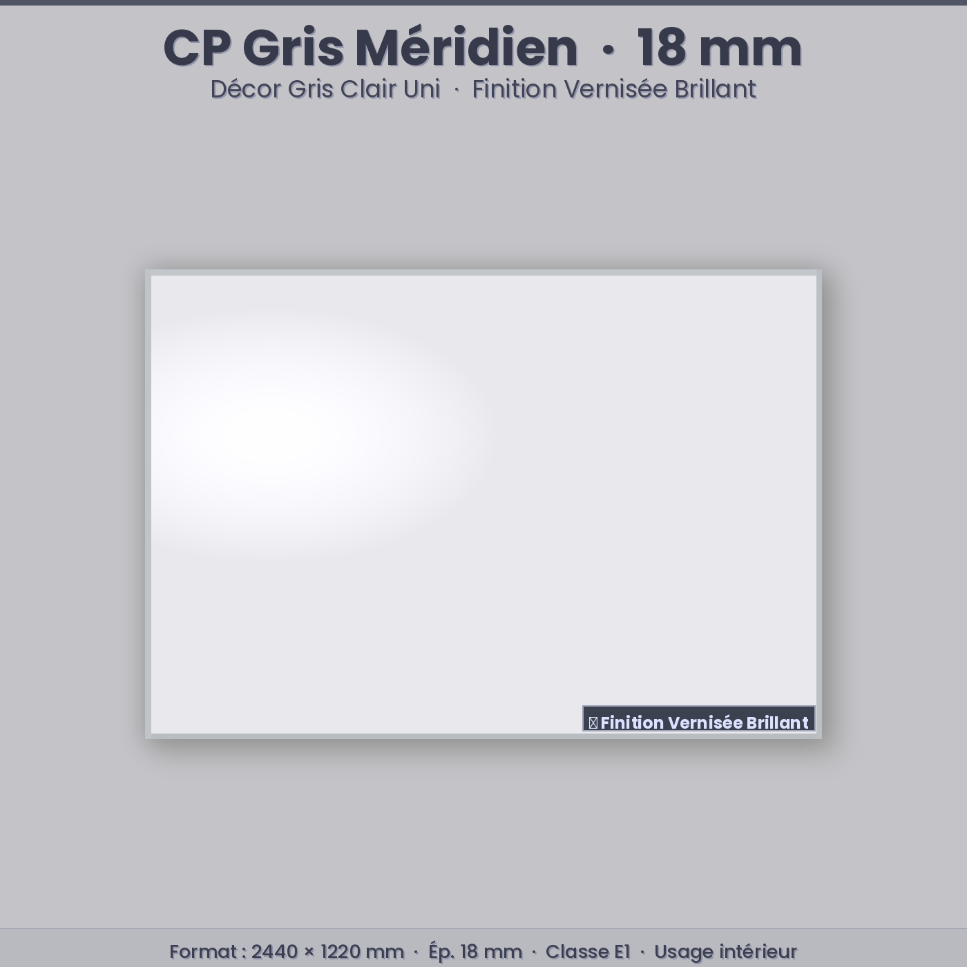 cp gris clair méridien (18mm)